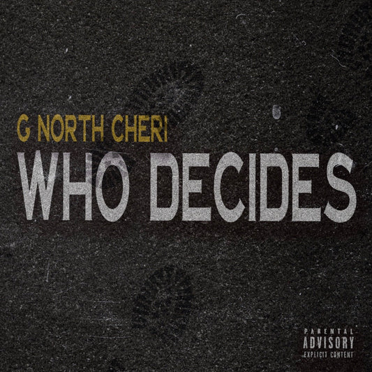 G North Cheri、ニューシングル『WHO DECIDES』を 2026年5月6日にリリース！