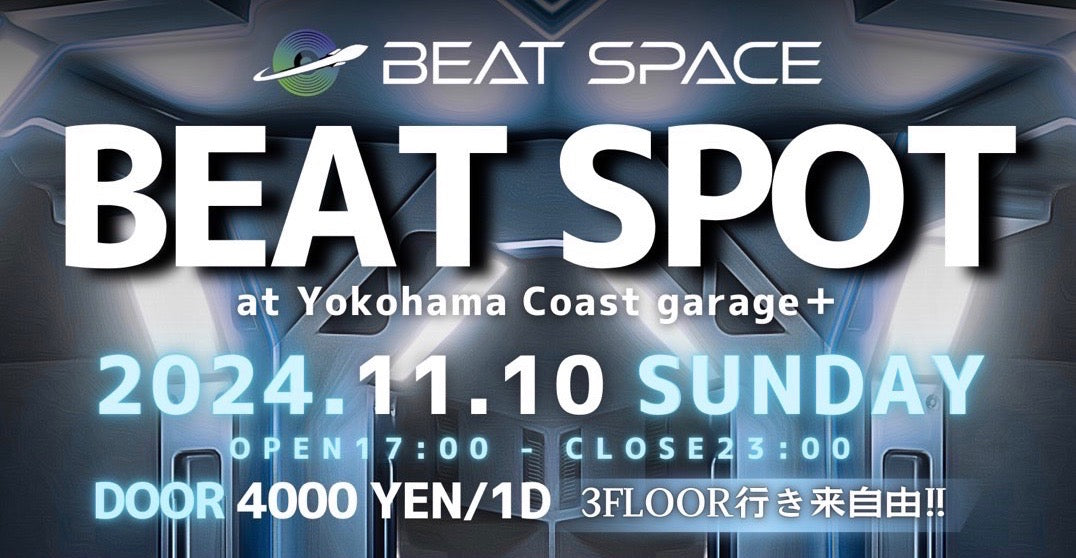 2024.11.10 (SUN) BEAT SPOT at Yokohama Coast garage+