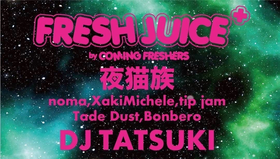 12/8 (SUN)『FRESH JUICE』at『YOKOHAMA COAST garage+』